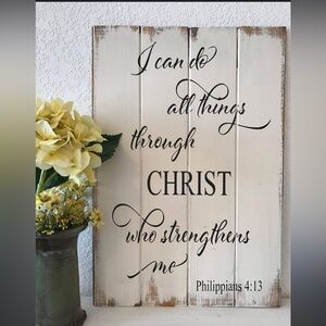 I can do All Things Through Christ who Strengthens me, Scripture Sign